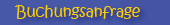 Buchungsanfrage